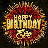 Golden 'Happy Birthday Eve' text accompanied by animated rainbow fireworks for a festive animated greeting.