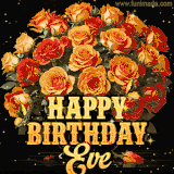 Animated bouquet of orange roses with moving butterfles and golden 'Happy Birthday Eve' text, surrounded by sparkling accents and a dark backdrop for a luxurious feel.