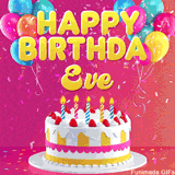 Pink-themed animated greeting with balloons, confetti, and a frosted cake under the message 'Happy Birthday Eve' in bold rounded yellow font.