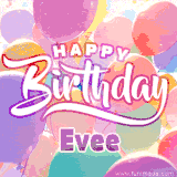 A vibrant name GIF featuring colorful balloons in shades of pink, orange, and yellow with the bold text 'Happy Birthday Evee' in festive fonts, creating a lively birthday vibe.