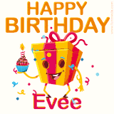 A vibrant and funny gift box character with a happy face dancing with a cupcake and the text 'Happy Birthday Evee,' surrounded by animated confetti and party vibes.