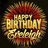 Golden 'Happy Birthday Eveleigh' text accompanied by animated rainbow fireworks for a festive animated greeting.