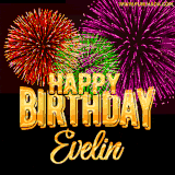 A golden 'Happy Birthday Evelin' message with vibrant fireworks in the background, creating a festive and celebratory vibe in this animated name GIF.