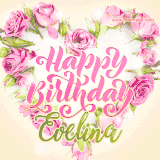 A stunning heart made of pink roses surrounds the elegant script text 'Happy Birthday Evelina' on a soft beige background. Animated sparkles add a magical and festive feel.