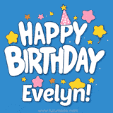 Colorful animated birthday card with the text 'HAPPY BIRTHDAY Evelyn!' in a white playful font surrounded by stars, hearts, and a party hat on a blue background.