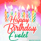 Bright birthday candles with rainbow flames on a cake, alongside the text 'Happy Birthday Evolet' in vibrant script in this celebratory animated GIF.