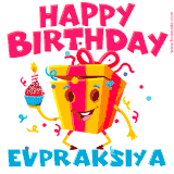 A vibrant and funny gift box character with a happy face dancing with a cupcake and the text 'Happy Birthday Evpraksiya,' surrounded by animated confetti and party vibes.