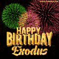 Wishing You A Happy Birthday, Exodus! Best fireworks GIF animated greeting card.