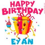 A funny animated birthday GIF with the words 'Happy Birthday Eyana', colorful gift box with arms and legs, holding a cupcake with a lit candle  with confetti everywhere.