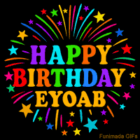 Vibrant animated GIF with 'Happy Birthday Eyoab' in rainbow-colored text, surrounded by colorful stars and fireworks on a black background.
