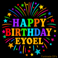 Vibrant animated GIF with 'Happy Birthday Eyoel' in rainbow-colored text, surrounded by colorful stars and fireworks on a black background.