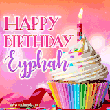 A vibrant birthday GIF featuring a rainbow-colored cupcake topped with white frosting, sprinkles, and a lit candle. The text reads 'Happy Birthday Eyphah' in bold pink and violet letters with white outline.