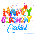 Happy Birthday Ezekial - Creative Personalized GIF With Name