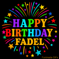 Vibrant animated GIF with 'Happy Birthday Fadel' in rainbow-colored text, surrounded by colorful stars and fireworks on a black background.