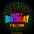 A colorful animated GIF featuring the text 'Happy Birthday Fallon!' in rainbow colors with a dynamic iridescent firework display in the background.