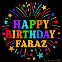 Vibrant animated GIF with 'Happy Birthday Faraz' in rainbow-colored text, surrounded by colorful stars and fireworks on a black background.