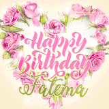 A stunning heart made of pink roses surrounds the elegant script text 'Happy Birthday Fatema' on a soft beige background. Animated sparkles add a magical and festive feel.