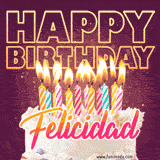A colorful birthday cake topped with lit candles, with the words 'Happy Birthday Felicidad' in bold glowing letters on a burgundy background. Animated flames add a festive touch.