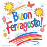 Un'immagine animata di Buon Ferragosto che sembra disegnata da un bambino, La scritta è multicolore e circondata da allegri disegni estivi come il sole e le farfalle.