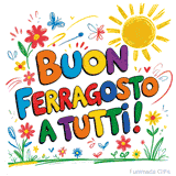 Augurio animato di Ferragosto per tutti, Al centro la scritta multicolore è incorniciata da un prato fiorito in basso e un sole splendente in alto, con farfalle che volano.