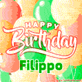 Happy Birthday Image for Filippo. Colorful Birthday Balloons GIF Animation.