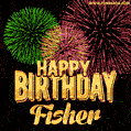 Wishing You A Happy Birthday, Fisher! Best fireworks GIF animated greeting card.