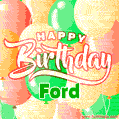 Happy Birthday Image for Ford. Colorful Birthday Balloons GIF Animation.