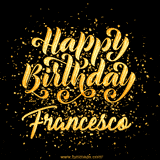 Animated GIF with colorful, festive 'Happy Birthday Francesco' text decorated with patterns, a party hat, and falling confetti. A vibrant and cheerful design for birthday celebrations.