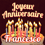 A Happy Birthday GIF in French featuring a festive birthday cake adorned with bright candles and the glowing text 'Joyeux Anniversaire Francesco' in a cheerful style.