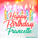 Bright birthday candles with rainbow flames on a cake, alongside the text 'Happy Birthday Francette' in vibrant script in this celebratory animated GIF.