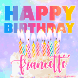 A vibrant animated name GIF with the words 'Happy Birthday Francette' with colorful candles on a creamy cake. The background sparkles with pastel shades, adding a festive touch.