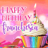 A vibrant birthday GIF featuring a rainbow-colored cupcake topped with white frosting, sprinkles, and a lit candle. The text reads 'Happy Birthday Franchesca' in bold pink and violet letters with white outline.