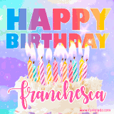 A vibrant animated name GIF with the words 'Happy Birthday Franchesca' with colorful candles on a creamy cake. The background sparkles with pastel shades, adding a festive touch.