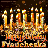 A glowing personalized birthday GIF with name Francheska featuring lit candles with intricate designs, warm lighting, and the text 'Happy Birthday' in an elegant font.