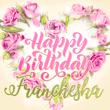 A stunning heart made of pink roses surrounds the elegant script text 'Happy Birthday Francheska' on a soft beige background. Animated sparkles add a magical and festive feel.