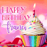 A vibrant birthday GIF featuring a rainbow-colored cupcake topped with white frosting, sprinkles, and a lit candle. The text reads 'Happy Birthday Franci' in bold pink and violet letters with white outline.