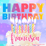 A vibrant animated name GIF with the words 'Happy Birthday Francisca' with colorful candles on a creamy cake. The background sparkles with pastel shades, adding a festive touch.