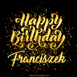 Animated GIF with colorful, festive 'Happy Birthday Franciszek' text decorated with patterns, a party hat, and falling confetti. A vibrant and cheerful design for birthday celebrations.