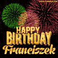 Wishing You A Happy Birthday, Franciszek! Best fireworks GIF animated greeting card.