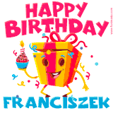 A funny animated birthday GIF with the words 'Happy Birthday Franciszeka', colorful gift box with arms and legs, holding a cupcake with a lit candle  with confetti everywhere.
