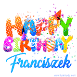 Animated GIF with colorful, festive 'Happy Birthday Franciszek' text decorated with patterns, a party hat, and falling confetti. A vibrant and cheerful design for birthday celebrations.