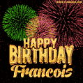Wishing You A Happy Birthday, Francois! Best fireworks GIF animated greeting card.