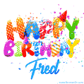 Happy Birthday Fred - Creative Personalized GIF With Name