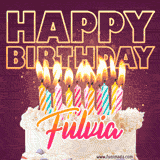 A colorful birthday cake topped with lit candles, with the words 'Happy Birthday Fulvia' in bold glowing letters on a burgundy background. Animated flames add a festive touch.