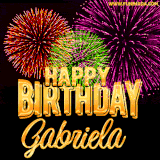 A golden 'Happy Birthday Gabriela' message with vibrant fireworks in the background, creating a festive and celebratory vibe in this animated name GIF.