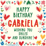A colorful animated card for Gabriela’s birthday featuring playful hearts, cheerful flowers, and a handwritten message wishing smiles and sunshine.