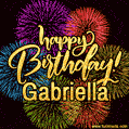 Happy Birthday, Gabriella! Celebrate with joy, colorful fireworks, and unforgettable moments. Cheers!