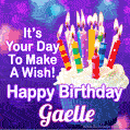 It's Your Day To Make A Wish! Happy Birthday Gaelle!