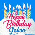 Happy Birthday GIF for Galvin with Birthday Cake and Lit Candles