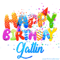Happy Birthday Gatlin - Creative Personalized GIF With Name